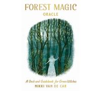 Forest Magic Oracle : A Deck and Guidebook for Green Witches