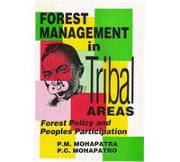 Forest Management in Tribal Areas- Forest Policy and Peoples Participation