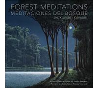 Forest Meditations 2027 Wall Calendar / Meditaciones del Bosque 2027 Calendario : Paintings and Wisdom by Tomas Sanchez / Pinturas y sabiduria por Tomas Sanchez