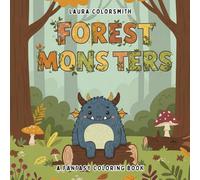 Forest Monsters Coloring Book: Bold & Easy Cute and Creepy Forest Creatures for Kids and Adults to Color (Coloring Books for Kids: Fantasy, Fairy, Magical)
