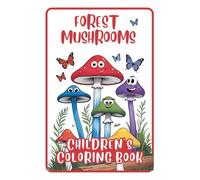 Forest Mushrooms - Easy Children's Coloring Book - 24 pages: Ideal gift for Toddlers, Nursery & Preschool Children (Ages 2-7)