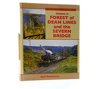 Forest of Dean Lines and the Severn Bridge: Vol. 2 (British Railway History in Colour)