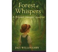 Forest of Whispers: A Forest Keepers Journal