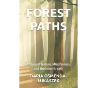 FOREST PATHS: A Story of Nature, Mindfulness, and the Inner Breath: 2 (Forest Stories)