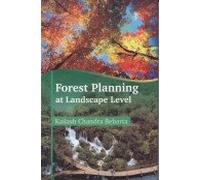 Forest Planning at Landscape Level- a Case Study of Working Plan Revision in Chhattisgarh