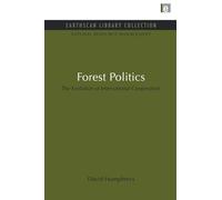 Forest Politics: The Evolution of International Cooperation