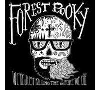 Forest Pooky - We're Just Killing Time Before We Die [VINYL]