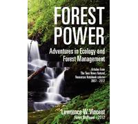 Forest Power: Adventures in Ecology and Forest Management: Articles from The Taos News Natural Resources Notebook column 2007 - 2012