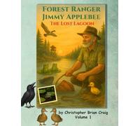 Forest Ranger Jimmy Applebee: The Lost Lagoon