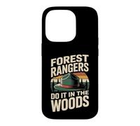 Forest Rangers Do It In The Woods Funny Park Ranger Case for iPhone 14 Pro