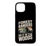 Forest Rangers Do It In The Woods Funny Park Ranger Case for iPhone 15 Plus