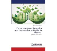 Forest resources dynamics and carbon sink potential in Nigeria: A REDD+ Evaluation