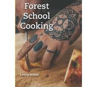 Forest School Cooking: From Mundane Marshmallows to Magical Meals