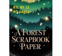 forest scrapbook paper: Themed Decorative Craft Paper, Junk Journals, Collage, ideal for Scrapbooking, Mixed-Media, Junk Journals, Card Making, Decoupage, Origami