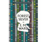 Forest Silver: A Lake District Story: 23 (British Library Women Writers): British Library Women Writers 1940s