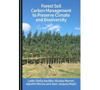 Forest Soil Carbon Management to Preserve Climate and Biodiversity