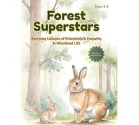 Forest Superstars: Mindful Moments & Kindness Trails: A Woodland Coloring Adventure of Courage, Calm, and Friendship (Ages 4-8) (Animal Superstars: Mindful Coloring Adventures for Growing Hearts)