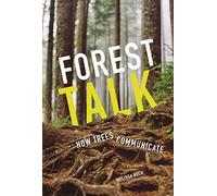 Forest Talk: How Trees Communicate
