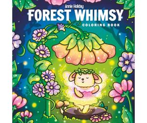 Forest Whimsy: Cute & Cozy Coloring Book for Adults and Teens Featuring Enchanting Forest Spirits, Fairies, Woodland Creatures, and Animals