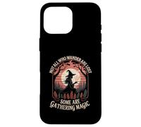 Forest Witch Foraging Tee Not All Who Wander Are Lost Women Case for iPhone 16 Pro Max