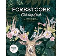 Forestcore Coloring Book: Embrace the Earthy, the Rustic, and the Romantic Side of Nature - More Than 100 Pages to Color (Chartwell Coloring Books)
