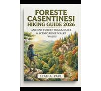 FORESTE CASENTINESI HIKING GUIDE 2026: ANCIENT FOREST TRAILS, QUIET HERMITAGES & SCENIC RIDGE WALKS