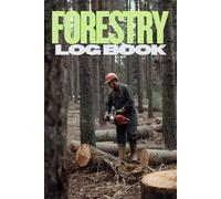 Forestry Log Book: Woodland Record Keeping