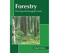 Forestry: Planning and Managing Forests