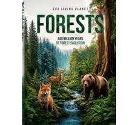FORESTS: A Visual Journey Through 400 Million Years of Forest Evolution
