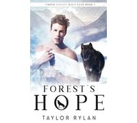Forest's Hope: Timber Valley Wolf Pack Book 1