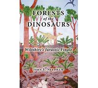 Forests of the Dinosaurs: Wiltshire's Jurassic Finale