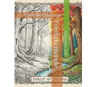 Forêt du monde: Livre de coloriage
