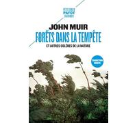 Forêts dans la tempête: Et autres colères de la nature (Petite Bibliothèque Payot)