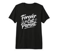 Forever A Cat Parent Premium T-Shirt