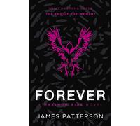Forever: A Maximum Ride Novel: (Maximum Ride 9) (Maximum Ride)