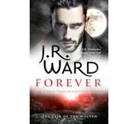 Forever : A sexy, action-packed spinoff from the acclaimed Black Dagger Brotherhood world