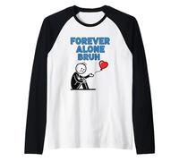 Forever Alone Bruh Funny Lonely Balloon Valentine Cool Humor Raglan Baseball Tee