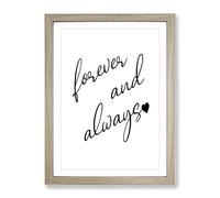 Forever And Always Typography Quote Framed Wall Art Print, Ready to Hang Picture for Living Room Bedroom Home Office Décor, Oak A4 (34 x 25 cm)