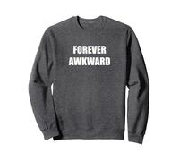 Forever Awkward Sweatshirt, Adult Unisex, Dark Heather Grey, M