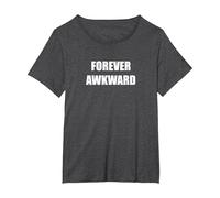 Forever Awkward T-Shirt, Women's Plus, Dark Heather Grey, 4X