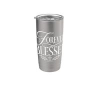 Forever Blessed Christian Faith Grateful Statement Stainless Steel Insulated Tumbler