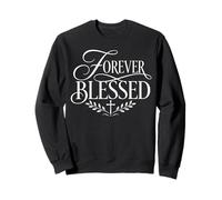 Forever Blessed Christian Faith Grateful Statement Sweatshirt