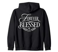 Forever Blessed Christian Faith Grateful Statement Zip Hoodie