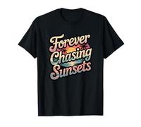Forever Chasing Sunsets T-Shirt