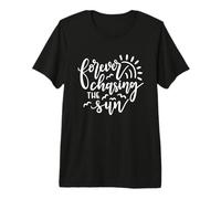 Forever Chasing The Sun Cute Sunset Summer Premium T-Shirt