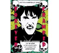 Forever Cramped: The 40 Year Ultra Adventures of a Committed Gorehound