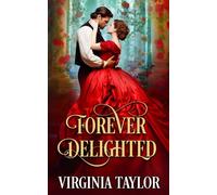 Forever Delighted: A Steamy, Regency Romance (The Spring of Love)