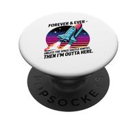 Forever & Ever We Are Outta Here Shuttle PopSockets Adhesive PopGrip