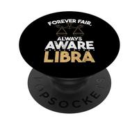 Forever Fair always aware Libra PopSockets Adhesive PopGrip