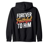 Forever Faithful To Him Zip Hoodie